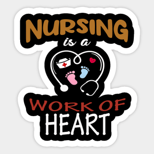 Nursing is a work of heart Sticker